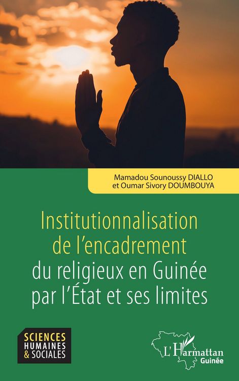 Produktbild: Institutionnalisation de l'encadrement du religieux en Guin&eacute;e par l'Etat et ses limites