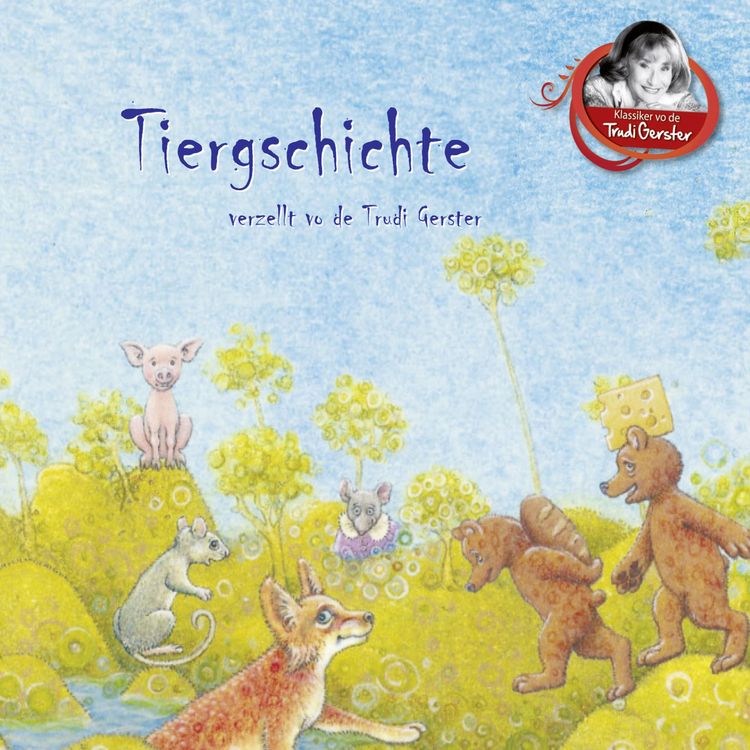 Produktbild: Tiergschichte verzellt vo de Trudi Gerster