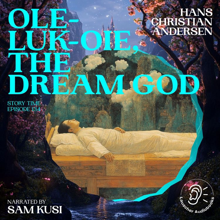 Produktbild: Ole-Luk-Oie, the Dream God (Story Time, Episode 134)