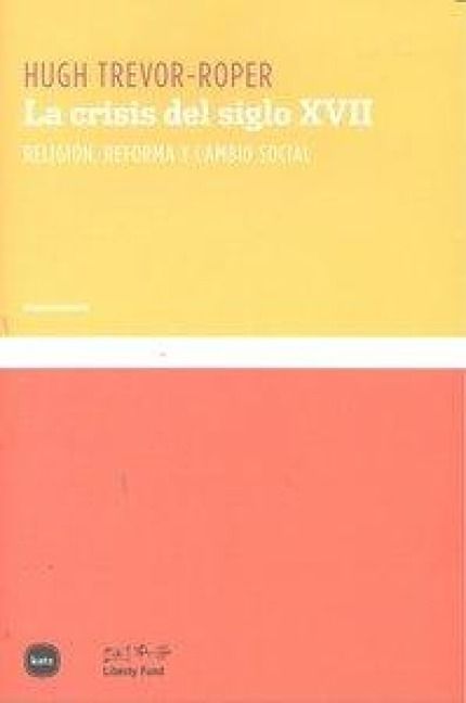 Produktbild: La crisis del siglo XVII : religi&oacute;n, reforma y cambio social