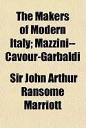 Produktbild: The Makers of Modern Italy; Mazzini--Cavour-Garbaldi