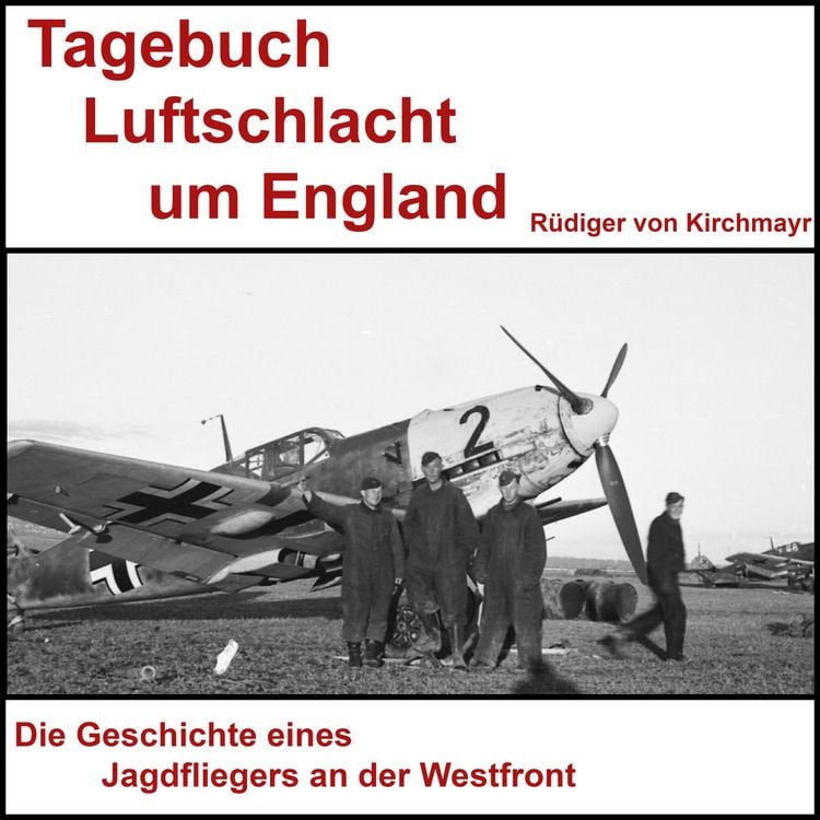 Produktbild: Tagebuch Luftschlacht um England - R&uuml;diger von Kirchmayr