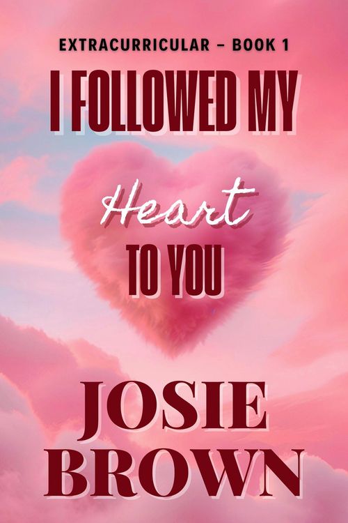 Produktbild: I Followed My Heart to You (Extracurricular, #1)