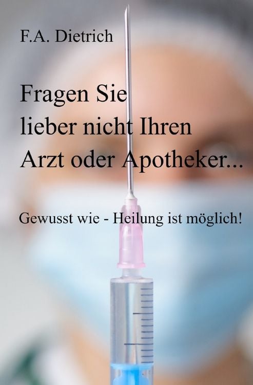 Produktbild: Fragen Sie lieber nicht Ihren Arzt oder Apotheker...