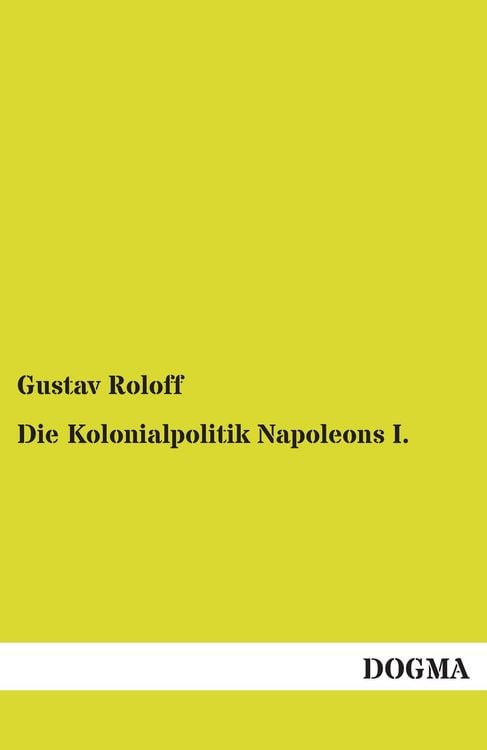 Produktbild: Die Kolonialpolitik Napoleons I.