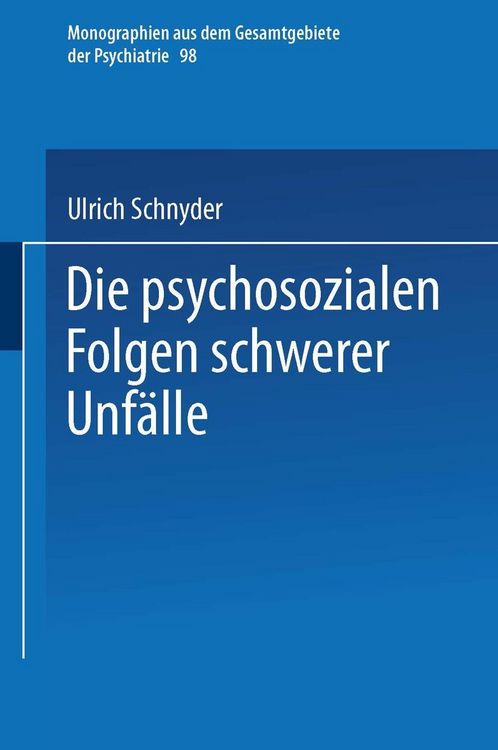 Produktbild: Die psychosozialen Folgen schwerer Unf&auml;lle