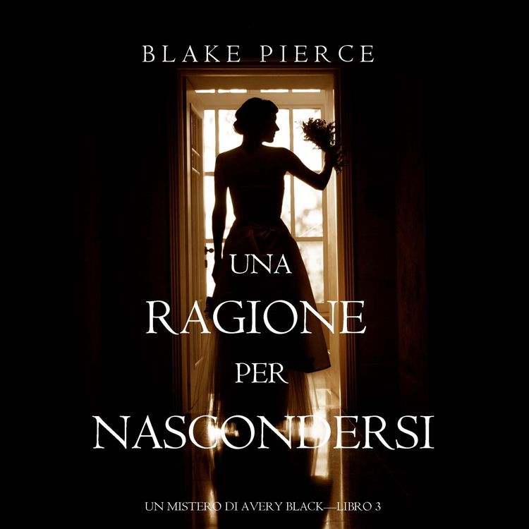 Produktbild: Una Ragione per Nascondersi (Un Mistero di Avery Black&mdash;Libro 3)