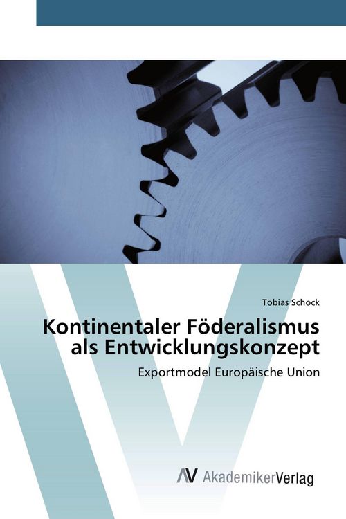 Produktbild: Kontinentaler F&ouml;deralismus als Entwicklungskonzept