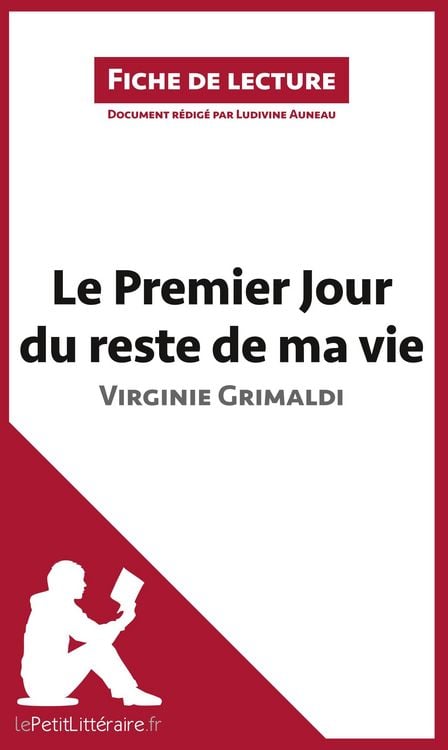 Produktbild: Le Premier Jour du reste de ma vie de Virginie Grimaldi (Fiche de lecture)