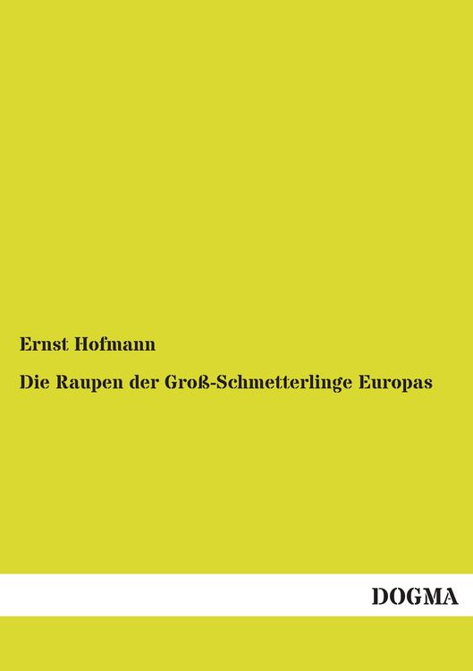 Produktbild: Die Raupen der Gro&szlig;-Schmetterlinge Europas