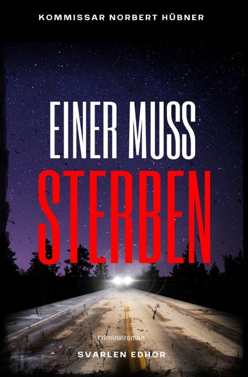 Produktbild: Kommissar Norbert Hübner ermittelt / EINER MUSS STERBEN: Kriminalroman - Kommissar Norbert Hübner 12: Buchhandelsausgabe: Cover matt, Format: 12x19 cm