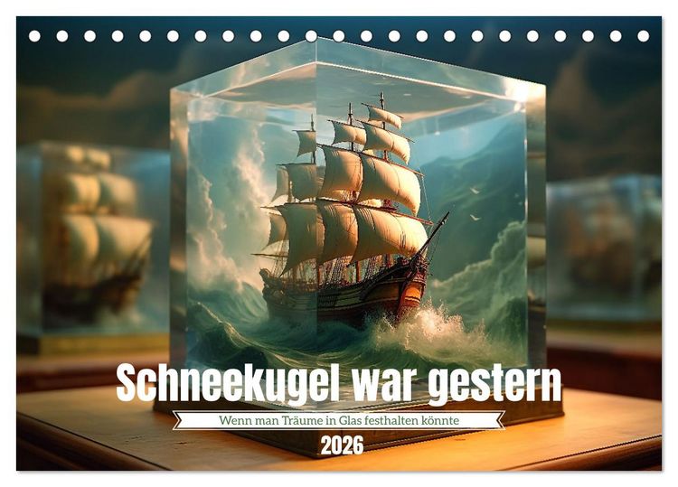 Produktbild: Schneekugel war gestern (Tischkalender 2026 DIN A5 quer), CALVENDO Monatskalender