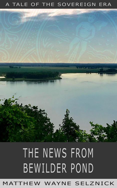 Produktbild: The News From Bewilder Pond (The Sovereign Era, #6)