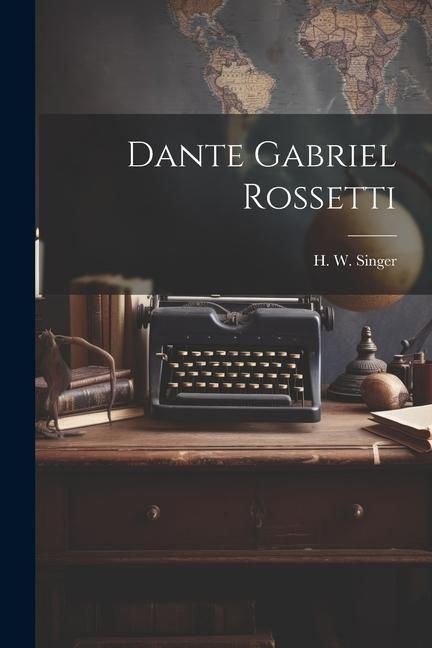 Produktbild: Dante Gabriel Rossetti