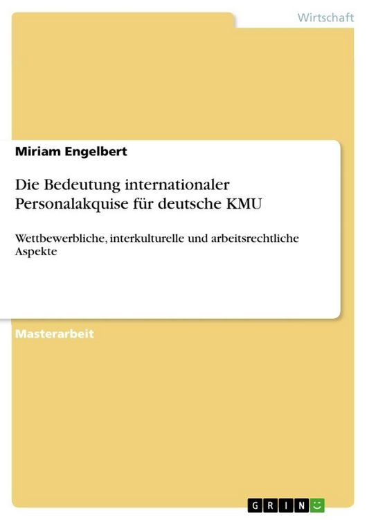 Produktbild: Die Bedeutung internationaler Personalakquise f&uuml;r deutsche KMU