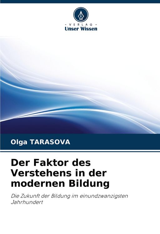 Produktbild: Der Faktor des Verstehens in der modernen Bildung