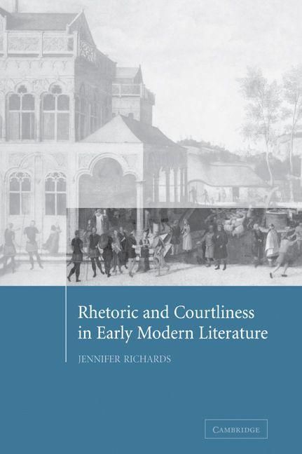 Produktbild: Rhetoric and Courtliness in Early Modern Literature