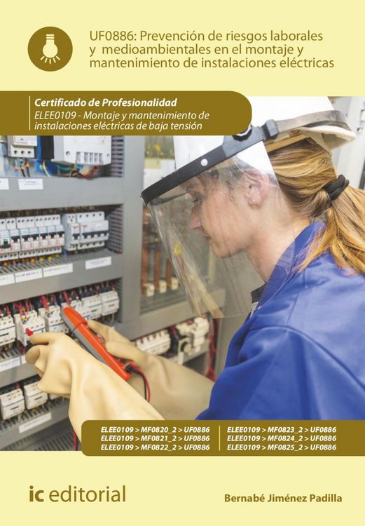 Produktbild: Prevenci&oacute;n de riesgos laborales y medioambientales en el montaje y mantenimiento de instalaciones el&eacute;ctricas. ELEE0109