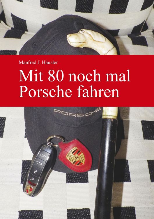 Produktbild: Mit 80 noch mal Porsche fahren