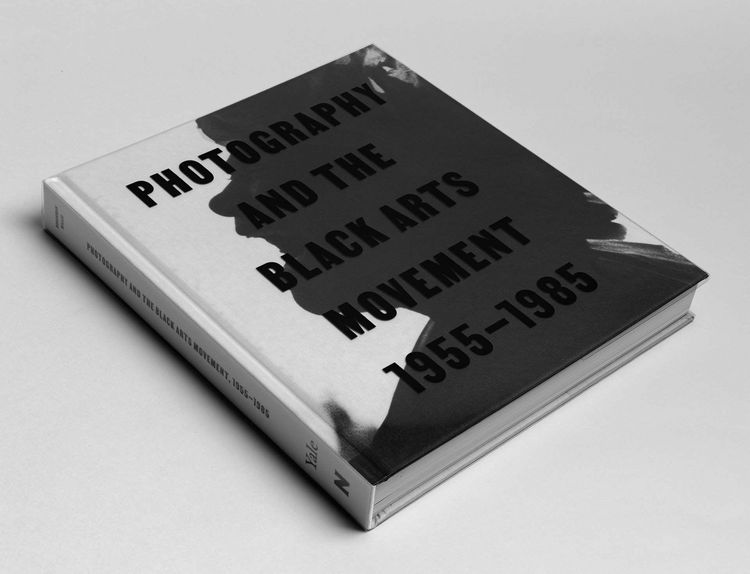 Produktbild: Photography and the Black Arts Movement, 1955-1985