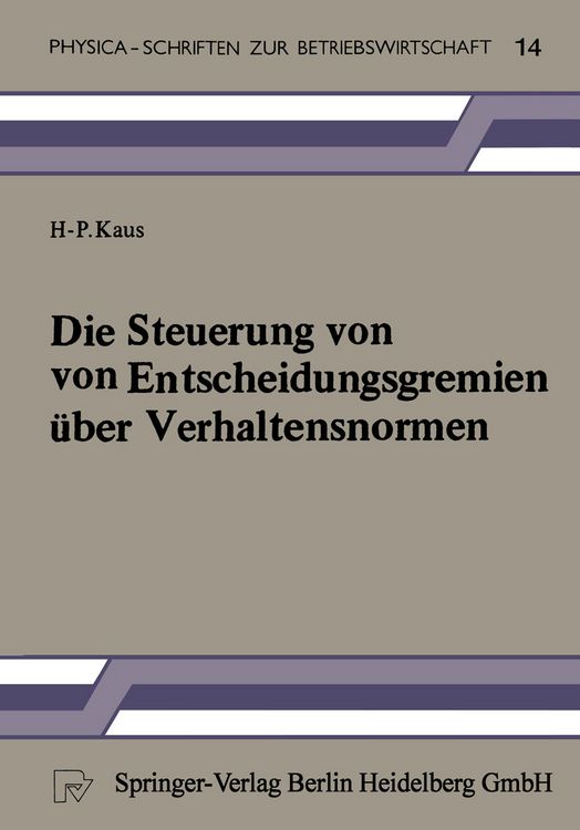 Produktbild: Die Steuerung von Entscheidungsgremien &uuml;ber Verhaltensnormen