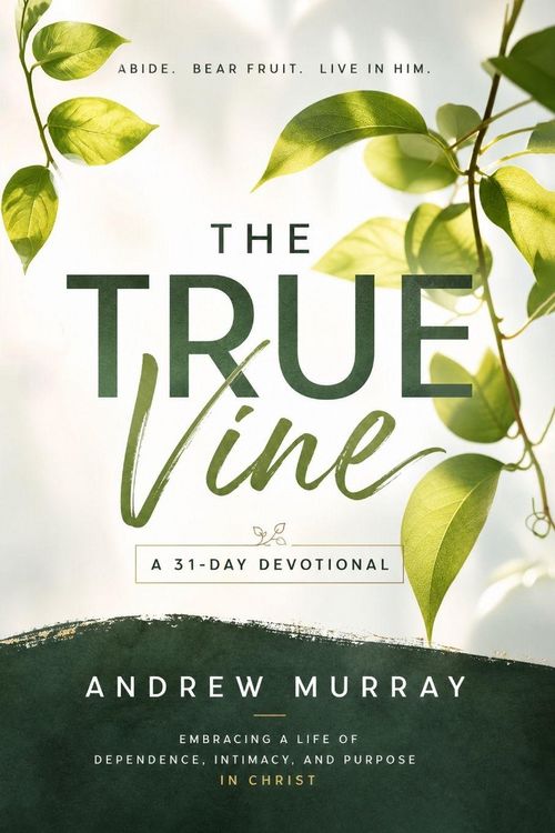 Produktbild: The True Vine - Meditations for a Month on John 15 (Modern English Edition)