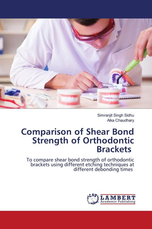 Produktbild: Comparison of Shear Bond Strength of Orthodontic Brackets