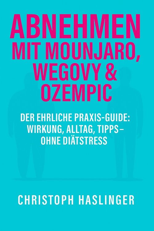 Produktbild: Abnehmen mit Mounjaro, Wegovy & Ozempic