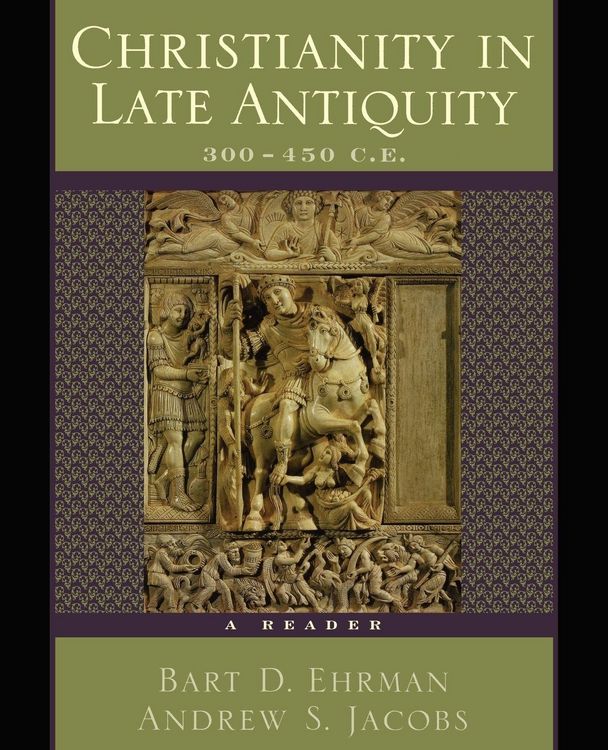 Produktbild: Christianity in Late Antiquity, 300-450 C.E.