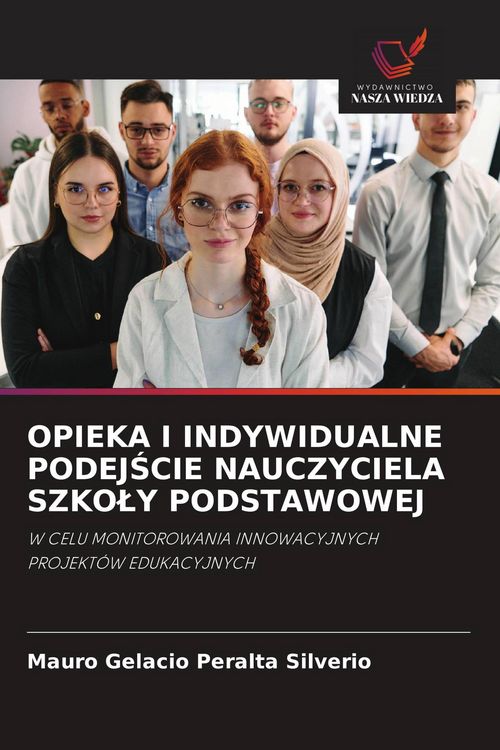 Produktbild: OPIEKA I INDYWIDUALNE PODEJ&iquest;CIE NAUCZYCIELA SZKO&iquest;Y PODSTAWOWEJ