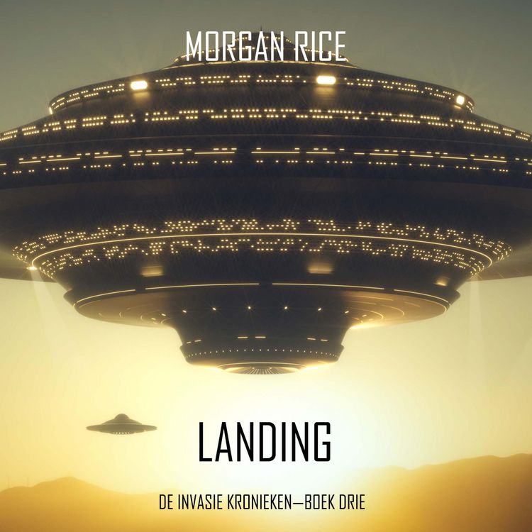 Produktbild: Landing (De Invasie Kronieken&mdash;Boek Drie): Een Science Fiction Thriller