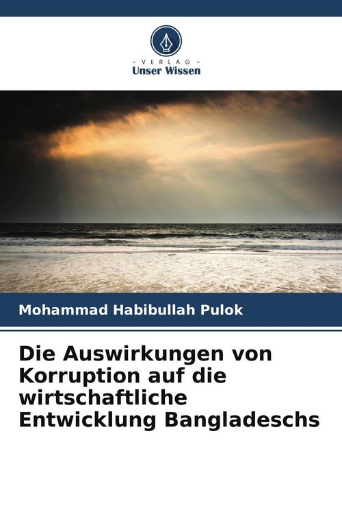 Produktbild: Die Auswirkungen von Korruption auf die wirtschaftliche Entwicklung Bangladeschs