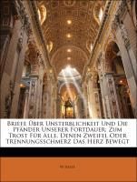 Produktbild: Briefe Ber Unsterblichkeit Und Die Pf Nder Unserer Fortdauer