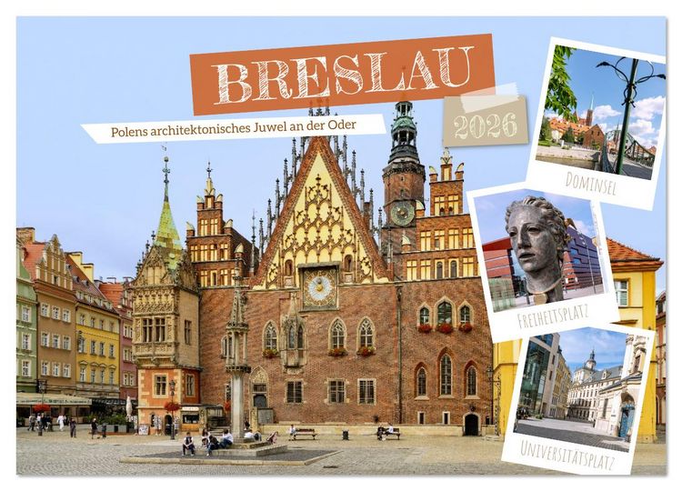 Produktbild: Breslau. Polens architektonisches Juwel an der Oder (Wandkalender 2026 DIN A3 quer), CALVENDO Monatskalender