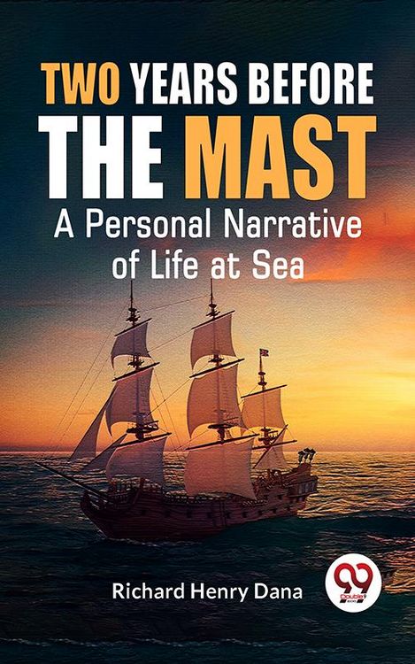 Produktbild: Two Years Before The Mast A Personal Narrative Of Life At Sea