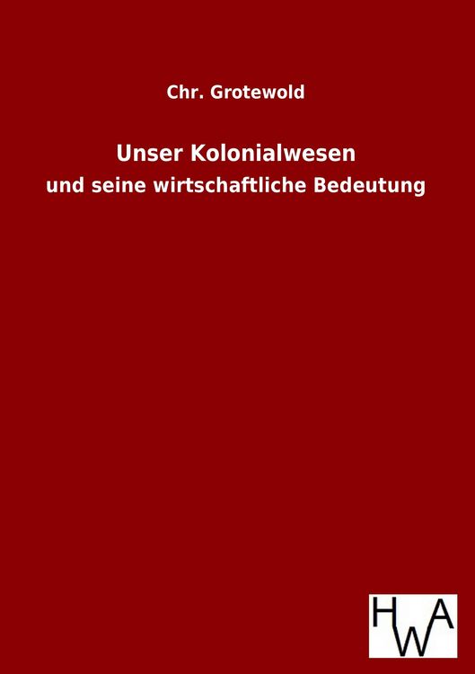 Produktbild: Unser Kolonialwesen