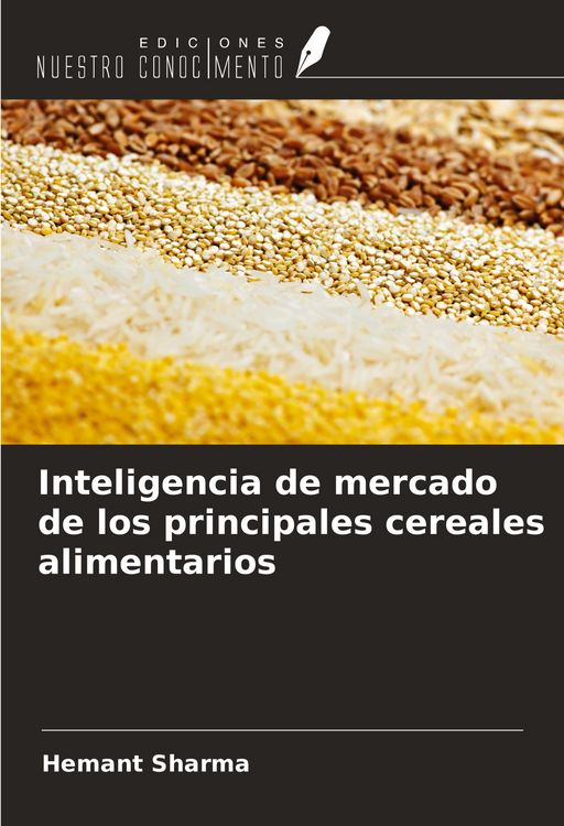 Produktbild: Inteligencia de mercado de los principales cereales alimentarios