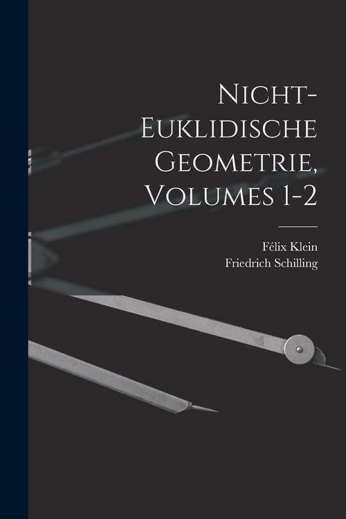 Produktbild: Nicht-Euklidische Geometrie, Volumes 1-2