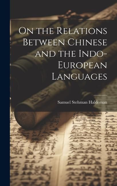 Produktbild: On the Relations Between Chinese and the Indo-European Languages