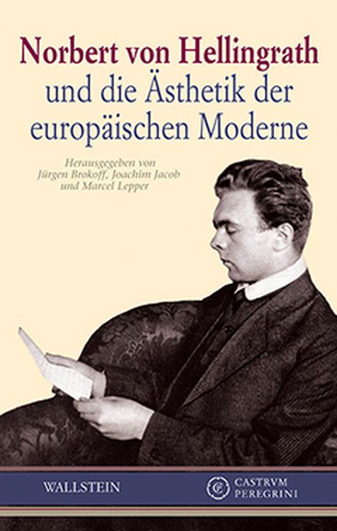 Produktbild: Norbert von Hellingrath und die &Auml;sthetik der europ&auml;ischen Moderne
