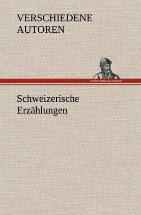 Produktbild: Schweizerische Erz&auml;hlungen