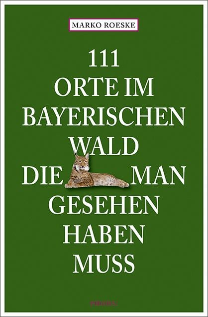 Produktbild: 111 Orte im Bayerischen Wald, die man gesehen haben muss