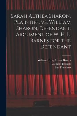 Produktbild: Sarah Althea Sharon, Plaintiff, Vs. William Sharon, Defendant. Argument of W. H. L. Barnes for the Defendant
