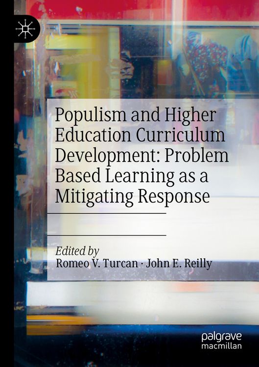 Produktbild: Populism and Higher Education Curriculum Development: Problem Based Learning as a Mitigating Response