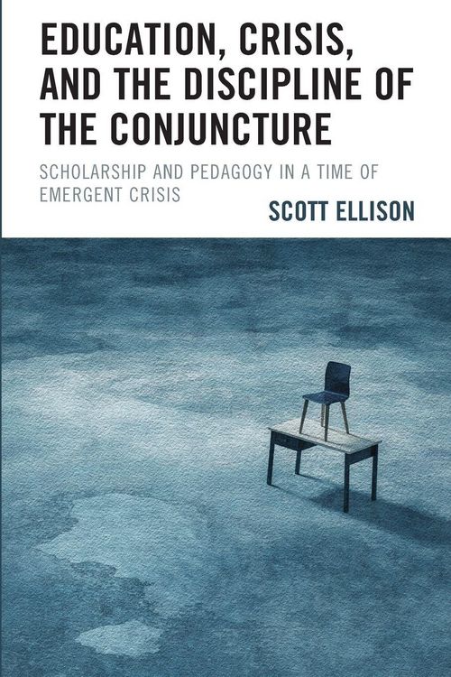 Produktbild: Education, Crisis, and the Discipline of the Conjuncture
