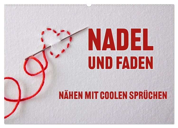 Produktbild: Nadel und Faden - N&auml;hen mit coolen Spr&uuml;chen (Wandkalender 2026 DIN A2 quer), CALVENDO Monatskalender