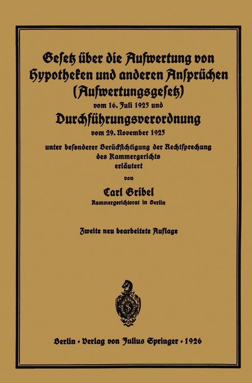 Produktbild: Gesetz &uuml;ber die Aufwertung von Hypotheken und anderen Anspr&uuml;chen (Aufwertungsgesetz) vom 16. Juli 1925 und Durchf&uuml;hrungsverordnung vom 29. November 19