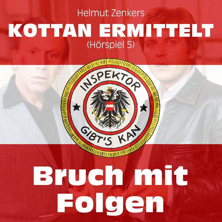 Produktbild: Kottan ermittelt: Bruch mit Folgen (H&ouml;rspiel 5)