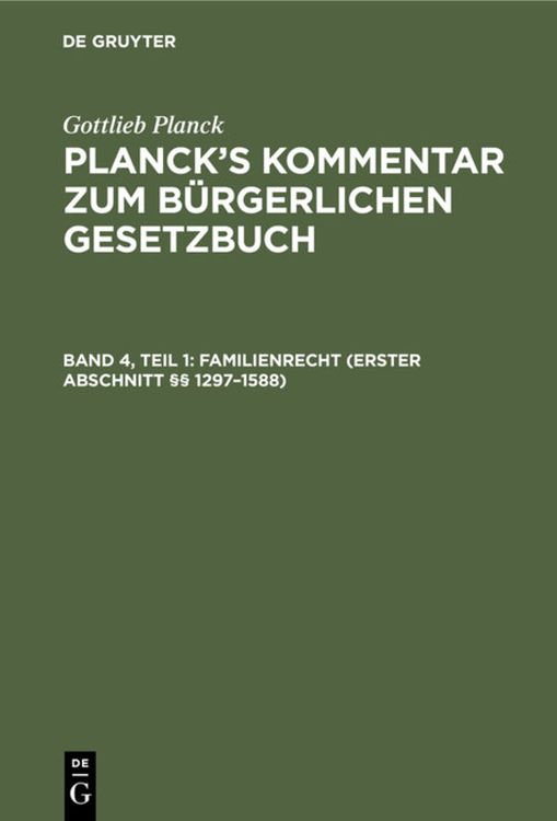 Produktbild: Gottlieb Planck: Planck's Kommentar zum B&uuml;rgerlichen Gesetzbuch / Familienrecht (Erster Abschnitt &sect;&sect; 1297&ndash;1588)