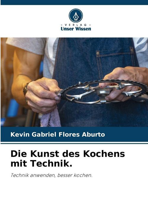 Produktbild: Die Kunst des Kochens mit Technik.